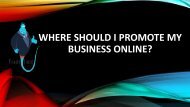 Where Should I Promote My Business Online