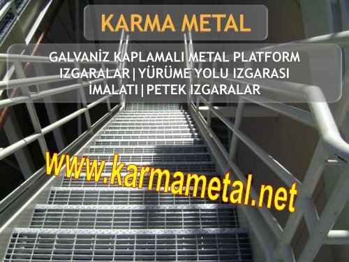 KARMA METAL paslanmaz petek izgara metal platform izgaralar yurume yolu merdiven izgarasi