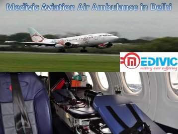 Book Cheap and the best Air Ambulance Service in Delhi with Doctor Team