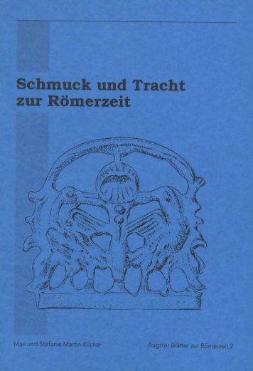 Schmuck und Tracht zur Römerzeit - Augusta Raurica