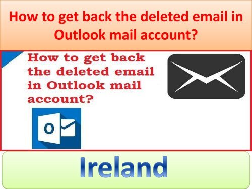 How to get back the deleted email in Outlook mail account