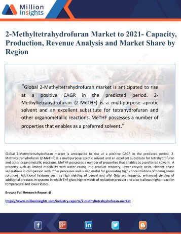 2-Methyltetrahydrofuran Market to 2021- Capacity, Production, Revenue Analysis and Market Share by Region