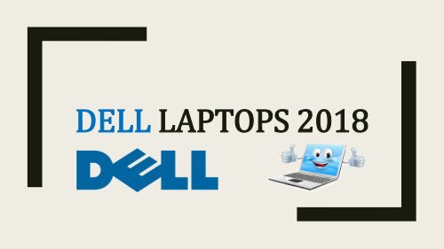 A Small Review of Dell Laptops | Dell Support Number @+1-855-635-8524 (USA, Canada)