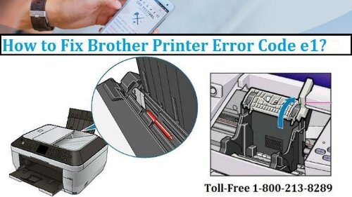 How to Fix Brother Printer Error Code E1?1-800-213-8289