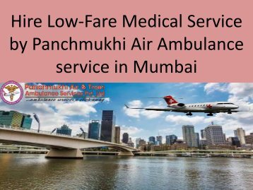 Hire Low-Fare Medical Service by Panchmukhi Air Ambulance services in Mumbai