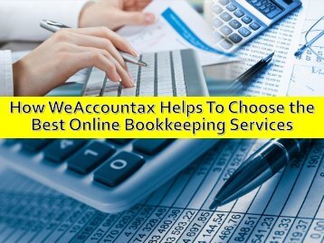 How WeAccountax Helps To Choose the Best Online Bookkeeping Services