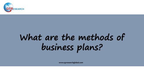 What are the methods of business plans?