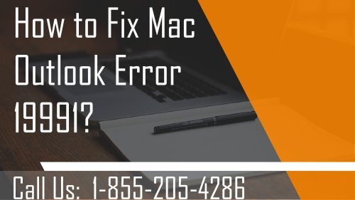 How to Fix Mac Outlook Error  19991? 1-855-205-4286 for assistance