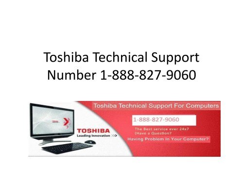 Toshiba Technical Support Number 1-888-827-9060