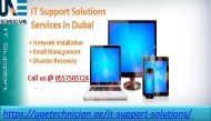 Need to help for IT Support Solutions Services in Dubai Call @ 0557503724