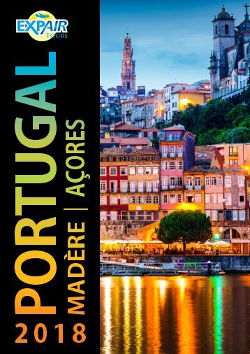 Brochure Portugal - Madère - Açores 2018