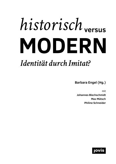 Historisch versus modern: Identität durch Imitat?