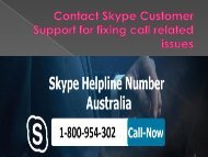 Contact Skype Customer Support for fixing call related