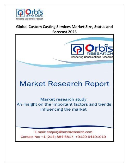 Custom Casting Services Industry Global Outlook, Size, Share, Trend & Forecast 2025