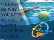 6 REASONS ON WHY YOU NEED TO VISIT A WATER PARK THIS SUMMER