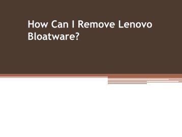 How Can I Remove Lenovo Bloatware