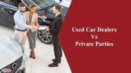 Used Car Dealerships Or Private Sale - Which One Would You Choose?