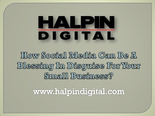 How Social Media Can Be A Blessing In Disguise For Your Small Business