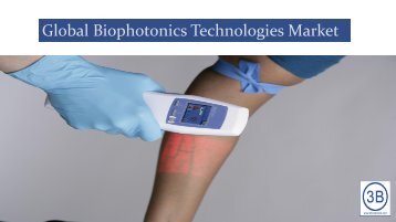 Global  Biophotonics Technologies Markets