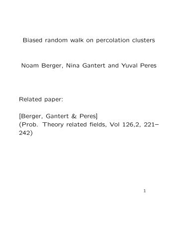 Biased random walk on percolation clusters Noam Berger, Nina ...