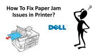 Causes of Paper Jam in Printer | Watch Document - Dell Printer Support