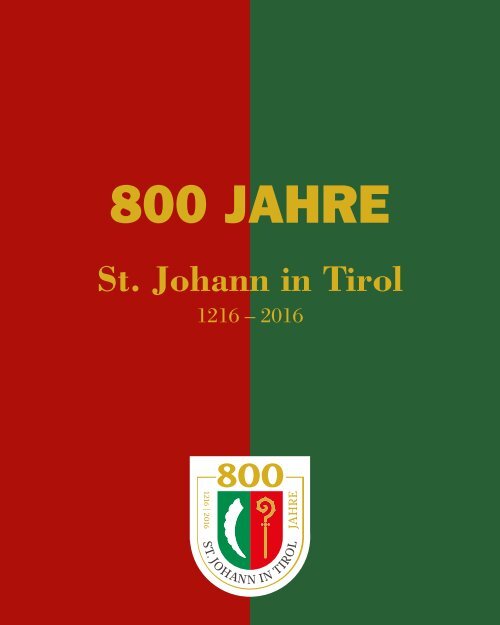 800 Jahre St. Johann in Tirol