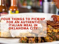 FOUR THINGS TO PICK UP FOR AN AUTHENTIC ITALIAN MEAL In Oklahoma City