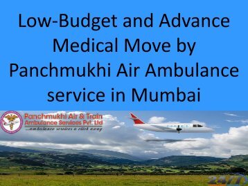 Low-Budget and Advance Medical Move by Panchmukhi Air Ambulance service in Mumbai