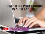 How to Fix Port Errors in Acer Laptops 1888-310-7073