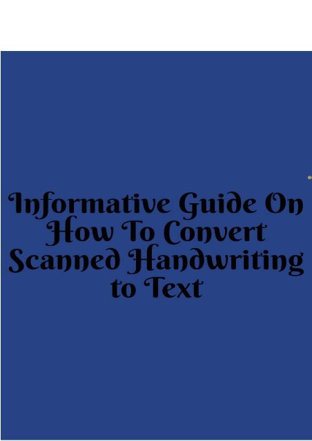 Informative Guide on How to Convert Scanned Handwriting to Text