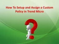 How To Setup and Assign a Custom Policy in Trend Micro?