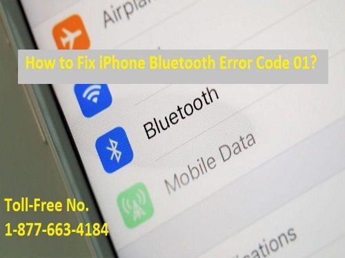 How to Fix iPhone Bluetooth Error Code 01? 1-877-663-4184