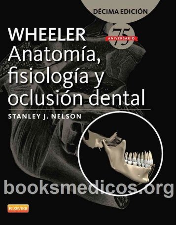 WHEELER Anatomia Fisiologia y Oclusion Dental 10a ed