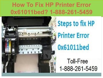 Call 1-800-597-1052 How to Fix HP Printer Error 0x61011bed? | HP help