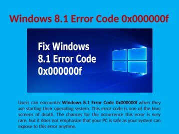 Fix Windows 8.1 Error Code 0x000000f Call 1-888-909-0535 Support Number