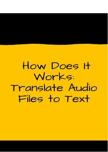 How Does It Works: Translate Audio Files to Text