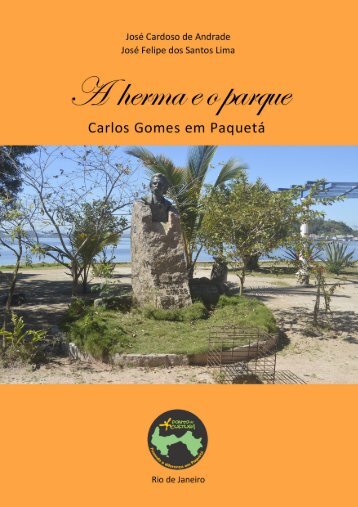 A Herma e o Parque - Carlos Gomes em Paquetá