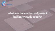 What are the methods of project feasibility study report?