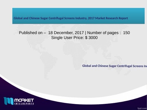 Global and Chinese Sugar Centrifugal Screens Industry, 2017 Market Research Report