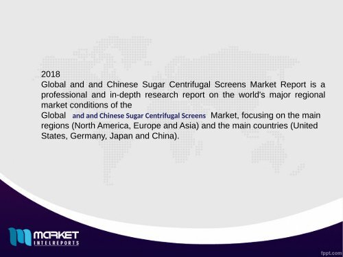 Global and Chinese Sugar Centrifugal Screens Industry, 2017 Market Research Report