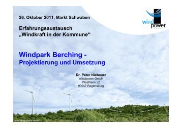 Windpark Berching - Projektierung und Umsetzung Dr. Peter Niebauer