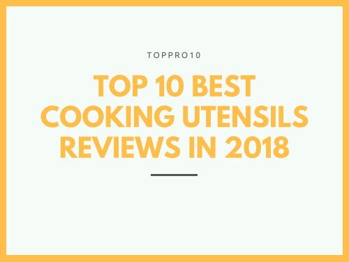 Top 10 Best Cooking Utensils Reviews in 2018