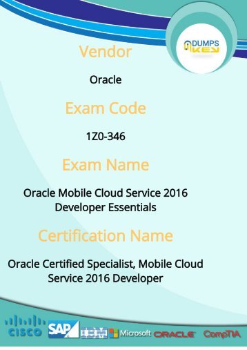 Oracle Certified Specialist, Mobile Cloud Service 2018 Developer 1Z0-346 Exam Dumps