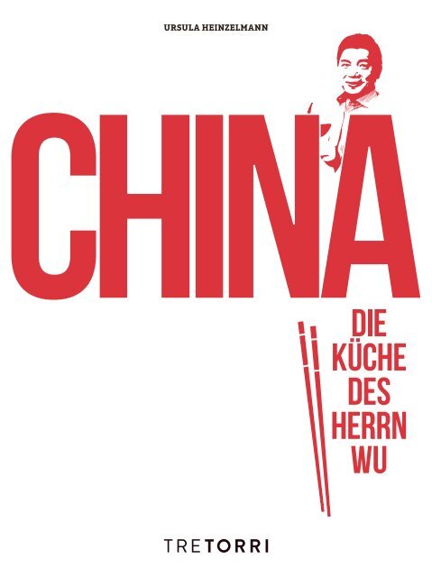 CHINA - Die Küche des Herrn Wu