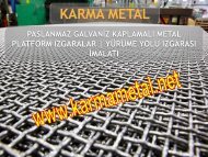 KARMA METAL metal izgara cesitleri petek platform izgaralar agirliklari fiyati secenekleri