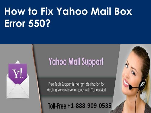 Yahoo Mail Box Error 550 Call 1-888-909-0535 Support Number