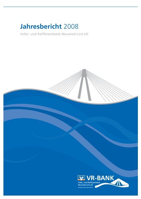 Jahresbericht - VR-BANK Neuwied-Linz eG