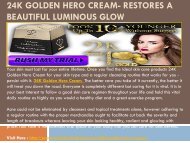 24K Golden Hero Cream  - To Get Beautiful Skin and Ageless Beauty!