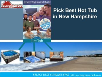 Pick Best Hot Tub in New Hampshire