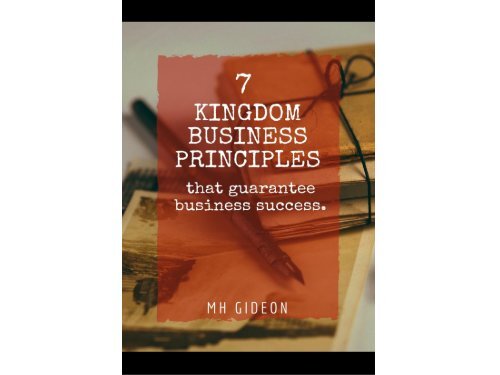 7 Kingdom Business Principles...that guarantee business success